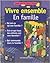 Vivre ensemble. En famille by Laura Jaffé