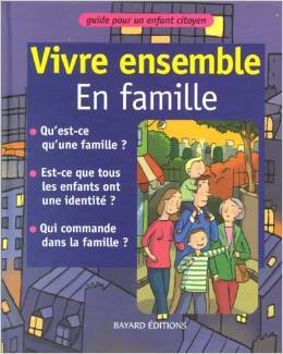 Vivre ensemble. En famille