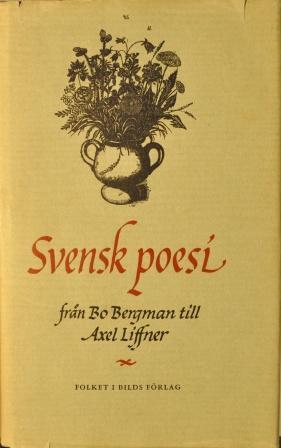 Svensk Poesi; från Bo Bergman till Axel Liffner