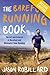 The Barefoot Running Book Deluxe: The Art and Science of Barefoot and Minimalist Shoe Running