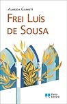 Frei Luís de Sousa by Almeida Garrett Frei Luís de Sousa by Almeida Garrett