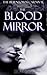 The Blood Mirror  (Burntown Carnival, #1)