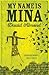 My Name is Mina by David Almond