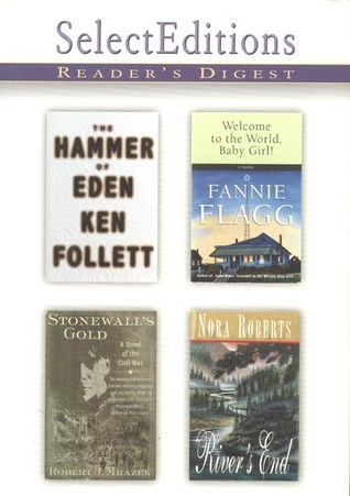 Reader's Digest Select Editions, Volume 243, 1999 #3: The Hammer of Eden / Welcome to the World, Baby Girl! / Stonewall's Gold / River's End