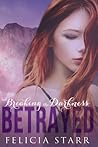 Betrayed by Felicia Starr