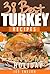 38 Best Turkey Recipes for Thanksgiving Holiday