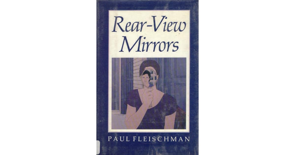Rear-View Mirrors by Paul Fleischman