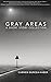 GRAY AREAS by Carmen Burcea-Haber