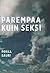 Parempaa kuin seksi by Pekka Sauri