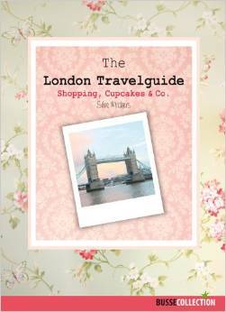 The London Travelguide: Shopping, Cupcakes & Co.