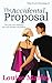 The Accidental Proposal (A Holiday Romance #2)