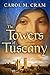 The Towers of Tuscany by Carol M. Cram