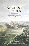 Ancient Places: People and Landscape in the Emerging Northwest Book cover for Ancient Places: People and Landscape in the Emerging Northwest