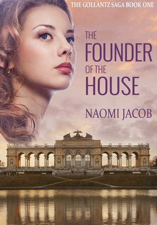 The Founder of the House (Gollantz Family Saga #1)