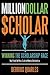 MillionDollarScholar: Winning the Scholarship Race