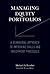 Managing Equity Portfolios: A Behavioral Approach to Improving Skills and Investment Processes