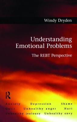 Understanding Emotional Problems: The REBT Perspective
