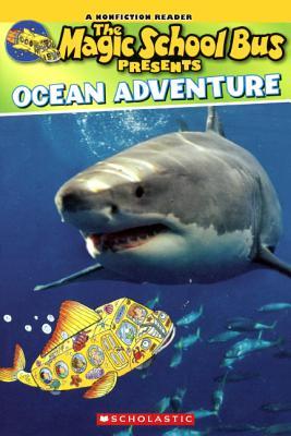 The Magic School Bus Presents Ocean Adventure (The Magic School Bus Presents: Scholastic Reader, Level 2)