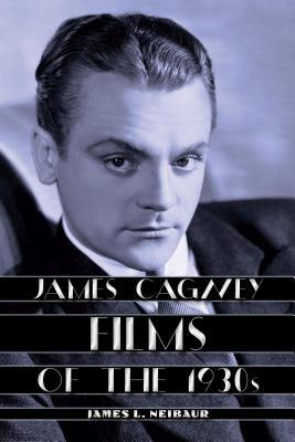 James Cagney Films of the 1930s (Hardcover)
