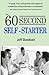 The 60 Second Self-Starter