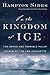In the Kingdom of Ice: The Grand and Terrible Polar Voyage of the USS Jeannette