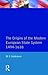The Origins of the Modern European State System, 1494-1618 (The Modern European State System)