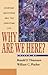 Why Are We Here?: Everyday ...