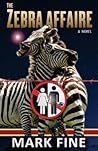 The Zebra Affaire by Mark Fine