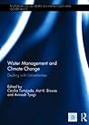 Water Management and Climate Change by Cecilia Tortajada
