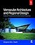 Vernacular Architecture and Regional Design: Cultural Process and Environmental Response