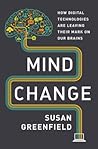 Mind Change by Susan A. Greenfield