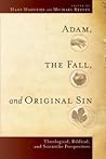 Adam, the Fall, and Original Sin by Hans Madueme