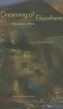 Dreaming of Elsewhere: Observations on Home (CLC Kreisel Lecture Series)