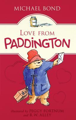 Love from Paddington: A Charming and Heartwarming Book of Stories Starring the Classic Bear for Kids (ages 8-12)