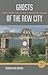 Ghosts of the New City: Spirits, Urbanity, and the Ruins of Progress in Chiang Mai (Southeast Asia: Politics, Meaning, and Memory, 8)