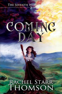 Coming Day  (The Seventh World Trilogy #3)