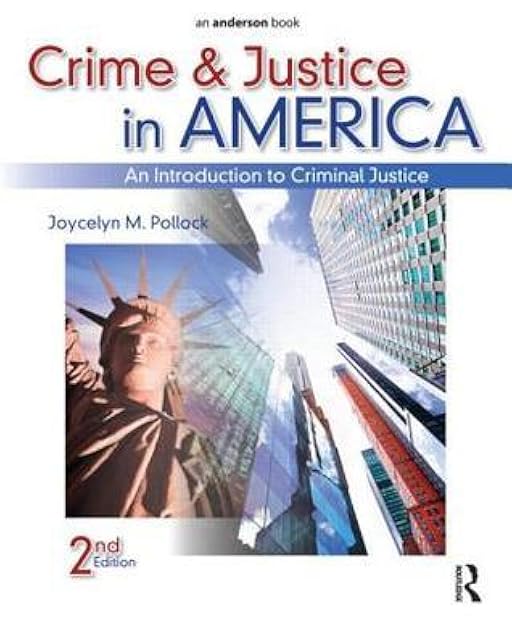 Crime and Justice in America, Second Edition: An Introduction to Criminal Justice