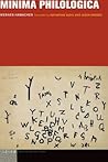 Minima Philologica (Idiom: Inventing Writing Theory) Minima Philologica (Idiom: Inventing Writing Theory)