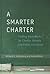 A Smarter Charter: Finding What Works for Charter Schools and Public Education