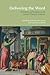 Delivering the Word: Preaching and Exegesis in the Western Christian Tradition