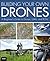 Building Your Own Drones: A Beginners' Guide to Drones, UAVs, and ROVs