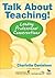 Talk About Teaching!: Leading Professional Conversations