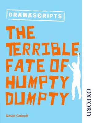 The Terrible Fate of Humpty Dumpty (Nelson Thornes Dramascripts)