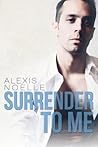 Surrender to Me (Surrender, #1) Surrender to Me (Surrender, #1)