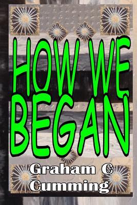 How We Began