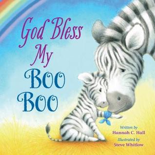 God Bless My Boo Boo (A God Bless Book)
