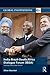 India-Brazil-South Africa Dialogue Forum (IBSA): The Rise of the Global South (Global Institutions)