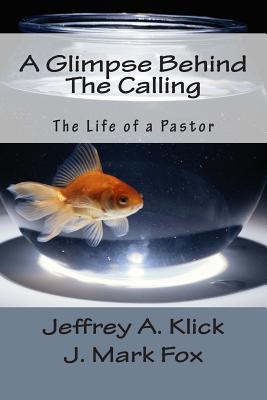 A Glimpse Behind The Calling: The Life of a Pastor
