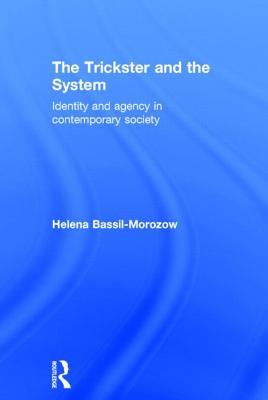The Trickster and the System: Identity and agency in contemporary society