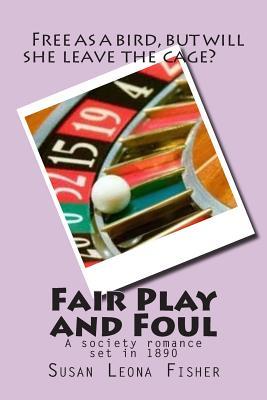 Fair Play and Foul: A society romance set in 1890